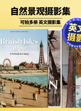 TASCHEN英伦三岛1900彩色肖像阿尔卑斯山印第安人巴黎城市印象可拍多册英文摄影集自然景观The British Isles 1900.A Port