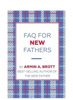 【预售】新手爸爸常见问题解答FAQ for New Fathers英文生活生活综合Armin A Brott平装Abbeville Press进口原版书9780789212702