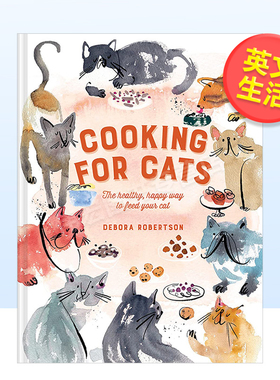 【现货】猫咪食谱英文生活综合进口原版外版书精装Cooking for Cats Debora Robertson? Pavilion Books