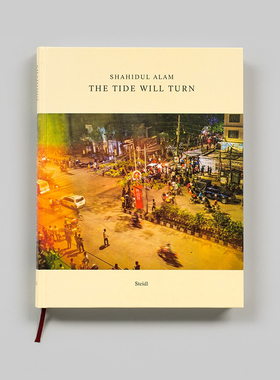 【预售】沙希杜尔·阿拉姆：潮起潮落英文摄影摄影师专辑进口原版外版书精装14岁以上Shahidul Alam: The Tide Will Turn Shahid