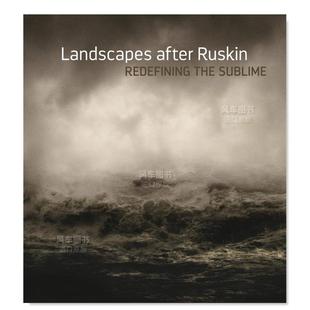 【预 售】罗斯金后的风景：灾难性崇高英文外国美术19世纪Landscapes After Ruskin: Redefining the Sublime精装Sternfeld进口原