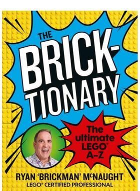 【现货】Bricktionary布里克曼的乐高A-ZThe Bricktionary Brickman's ultimate LEGO A-Z英文生活综合进口原版图书Ryan McNa
