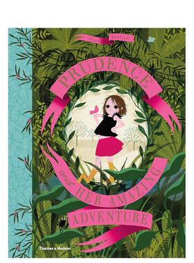 【现货】普鲁登斯和神奇冒险Prudence and her Amazing Adventure英文儿童绘本插画师Charlotte Gastaut精装Thames & Hudson6-9岁