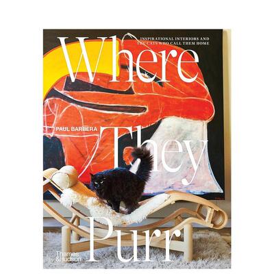 【现货】呼呼大睡的角落 吸引猫咪的室内装饰Where They Purr英文室内设计空间与装饰Paul Barbera精装Thames&Hudson Australia进