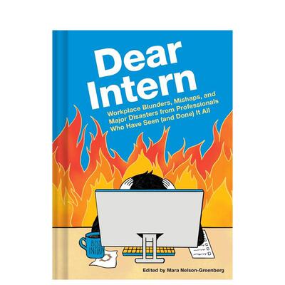 【现货】实习生失误大告白 职场Small TalkDear Intern英文商业行销Mara Nelson-Greenberg精装Chronicle Books进口原版书9781797