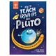 About 如何教成年人认识冥王星英文青少年读物进口原版 Grown 外版 Teach 现货 PlutoDean How Britannica 书精装 Regas Ups