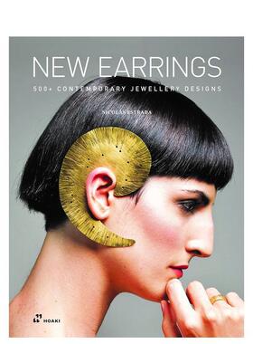 【现货】定义新耳饰 500+当代珠宝设计案例New Earrings英文珠宝首饰Nicol s Estrada精装Hoaki进口原版书9788419220516