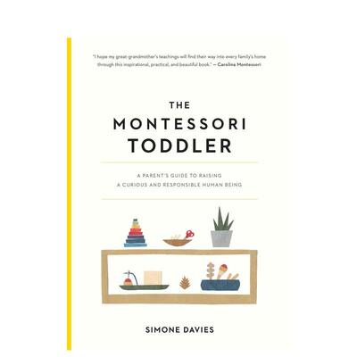 【预售】蒙特梭利幼儿父母指南 培养好奇和负责任的人Montessori Toddler英文生活综合SIMONE DAVIES简装进口原版书Workman978152