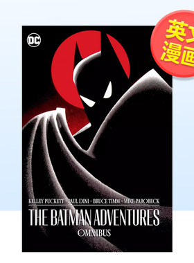 【现货】【DC Comics】蝙蝠侠历险记选集英文漫画精装进口原版书The Batman Adventures Omnibus Kelley Puckett
