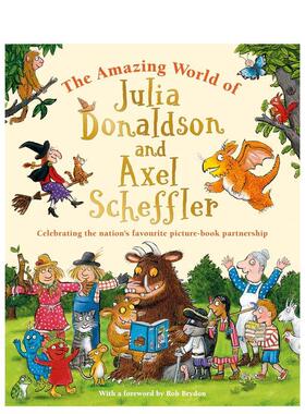【现货】朱莉娅唐纳森和阿克塞尔舍夫勒的奇妙世界The Amazing World of Julia Donaldson 英文儿童绘本虚构类Donaldson精装Macmi