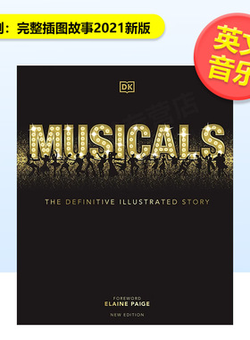 【预售】音乐剧：完整插图故事2021新版英文音乐进口原版外版书精装Musicals: The Definitive Illustrated Story Elaine Paige