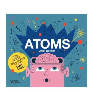 Big 书978178 9岁进口原版 Atoms英文儿童绘本知识百科John 现货 原子 Devolle精装 For Science Press6 Little Pushkin Minds