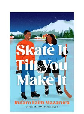 【预售】滑出未来Skate It Till You Make It英文文学小说Rufaro Faith Mazarura平装Headline Home进口原版书9781035440825