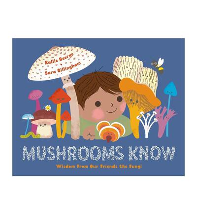 【预售】蘑菇知道来自菌菇朋友的智慧Mushrooms Know英文儿童绘本知识百科3-6岁精装Kallie George  Sara Gillingham进口原版书Gr