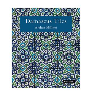【现货】大马士革瓷砖 马穆鲁克与奥斯曼时期建筑陶瓷Damascus Tiles英文综合设计Arthur Millner精装Prestel进口原版书978379139
