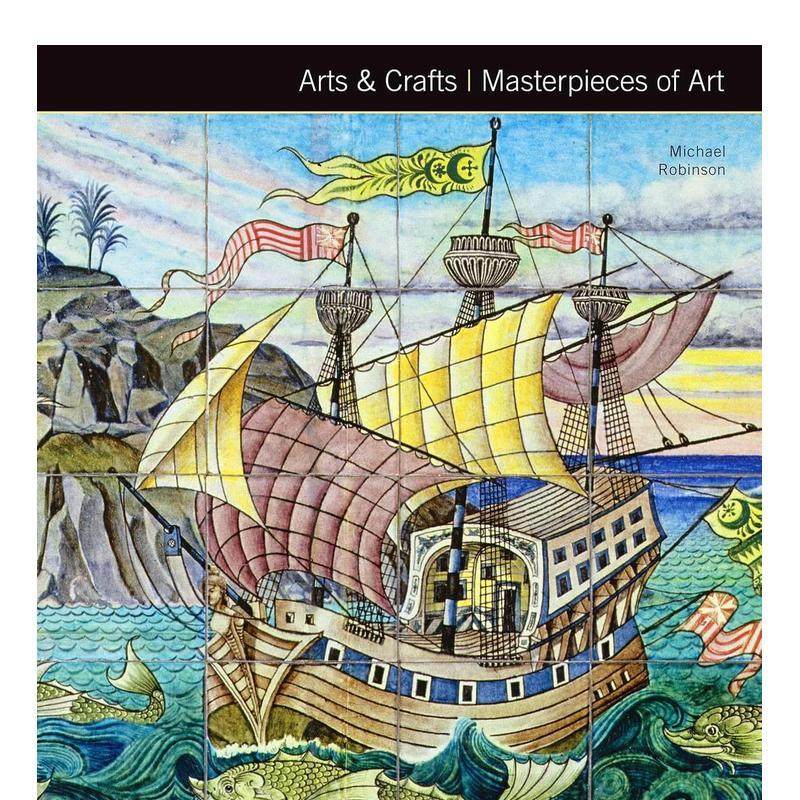 【现货】工艺与美术【Masterpieces of Art】Arts & Craft英文外国美术19世纪Michael Robinson精装Flame Tree进口原版书97817836