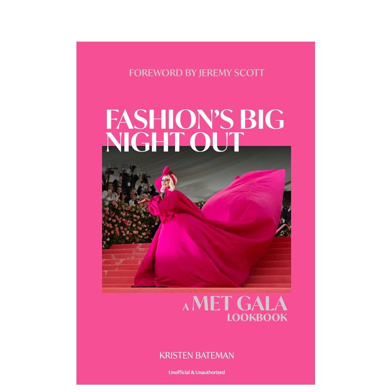 【预 售】时尚盛宴：Met Gala造型图册英文时尚设计师品牌精装Fashion's Big Night Out：A Met Gala Lookbook进口原版书Kristen B 书籍/杂志/报纸 艺术类原版书 原图主图