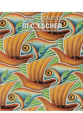 【预售】虚拟现实 迈克尔S萨克斯收藏中的MC埃舍尔艺术Virtual Realities英文博物馆展览私人收藏画册Woodall DM精装Museum of Fi