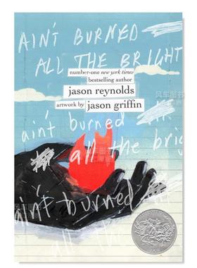 【预售】【2023凯迪克奖银奖】烧不尽的光英文青少年读物进口原版外版书精装Ain’t Burned All the BrightJason ReynoldsAthene