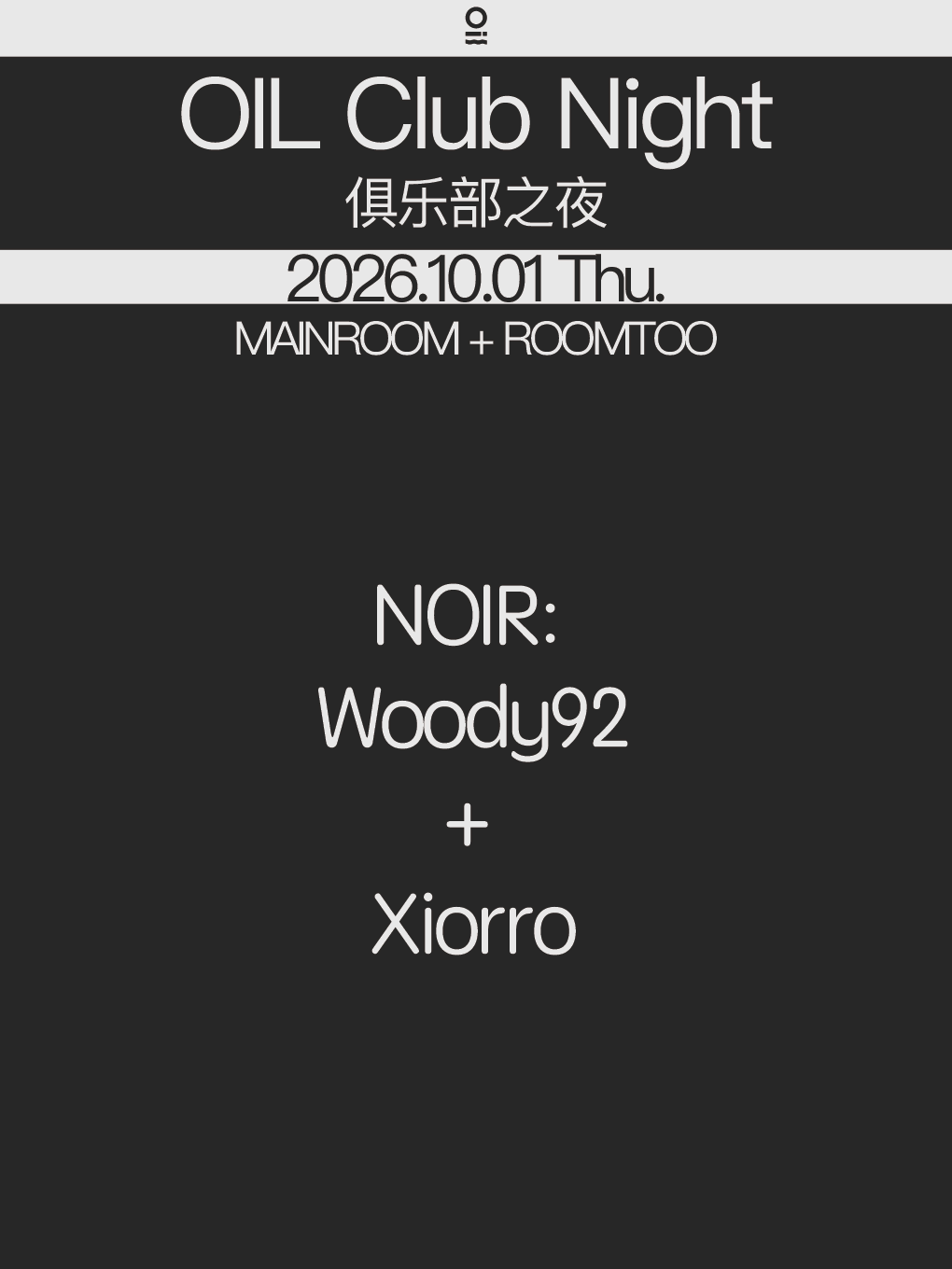 OIL Club Night@NOIR: Woody92 + Xiorro