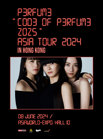 中国香港Perfume "COD3 OF P3RFUM3 ZOZ5" Asia Tour 2024 in Hong Kong