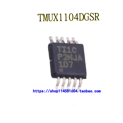 TMUX1104DGSR TMUX1104 丝印:1D7 VSSOP-10 全新原装正品 可配单