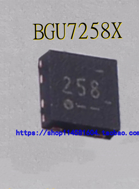 BGU7258X 丝印258 HXSON-6 全新原装正品 可配单