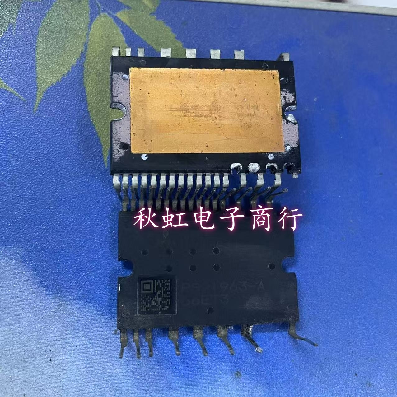 PS21963-A  PS21963-4A  -4AE  PS21963-AST进口拆机空调模块测好