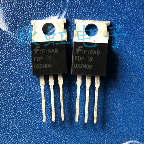 FDP032N08 大功率三极管 进口全新原装大电流逆变器MOS管235A 75V