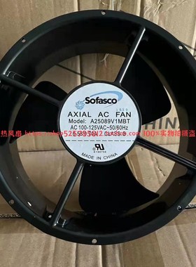 全新现货SOfasco A25089V1MBT 220V 0.58/0.7A大风量散热风扇