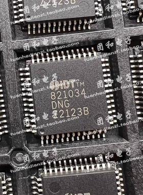 全新IDT821034DN原装IDT821034DNG IDT821034 QFP价格以咨询为准