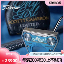 现货Titleist泰特利斯新款高尔夫限量推杆Scotty Cameron MY GIRL