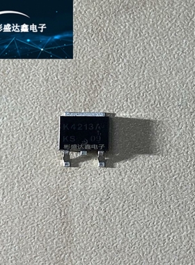 全新  2SK4213A K4213A 2SK4213 K4213 TO-252 贴片现货，直拍
