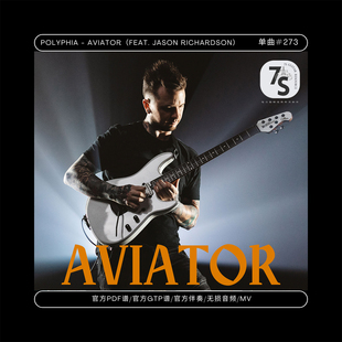 单曲#273 Polyphia - Aviator feat. Jason Richardson 电吉他谱