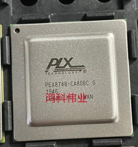 PEX8748-CA80BC G FCBGA-676贴片BCG PCI接口芯片可代客烧录配BOM