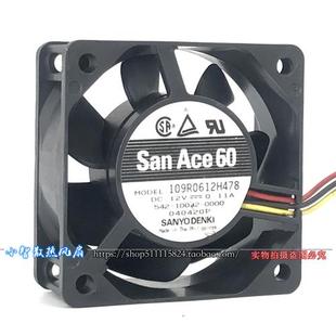 12V 0.11A 6025 San 机箱 6cm静音 风扇109R0612H478 Ace