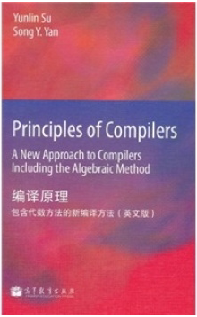 Principles of Compilers—A New Approach t Yunlin Su, Song Y. Yan 高等教育出版社
