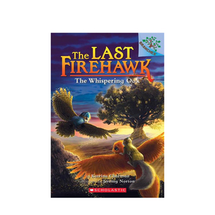 8岁 桥梁书 章节书 橡树低语 英文原版 Whispering The 火鹰传奇 分级阅读 Last Oak Firehawk