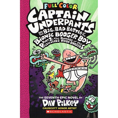 【英文原版 7-12岁】内裤超人7 Captain Underpants 7 仿生鼻屎男孩大战 Big  Bad Battle of the Bionic Booger Boy分级阅读