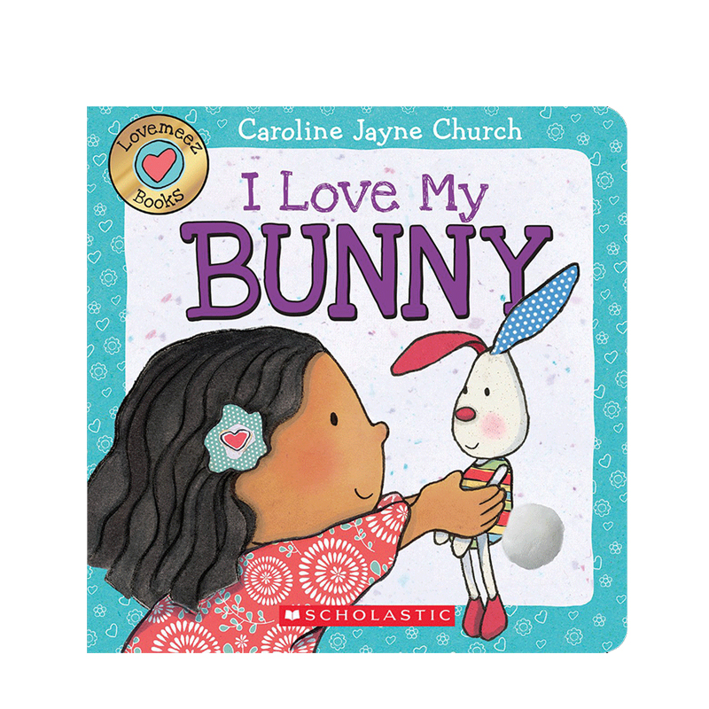 英文原版  我爱我的小兔子I Love My Bunny Love Meez  触摸纸板书 Caroline Jayne Church