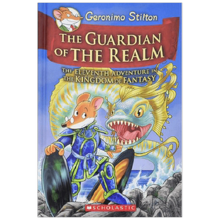 英文原版 GERONIMO STILTON AND THE KINGDOM OF FANTASY 11  THE GUARDIAN OF THE REALM 老鼠记者 神奇王国系列11 王国的守护者