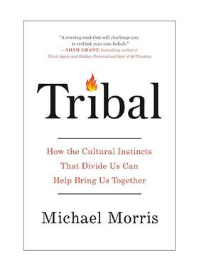 英文原版 Tribal 部落 如何反向利用致使人类分裂的文化本能 组织管理指南 哥伦比亚教授Michael Morris 精装 进口英语原版书籍