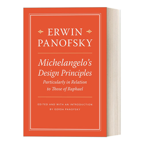 英文原版 Michelangelo's Design Principles Particularly in Relation to Those of Raphael 米开朗基罗的设计原则 拉斐尔的设计
