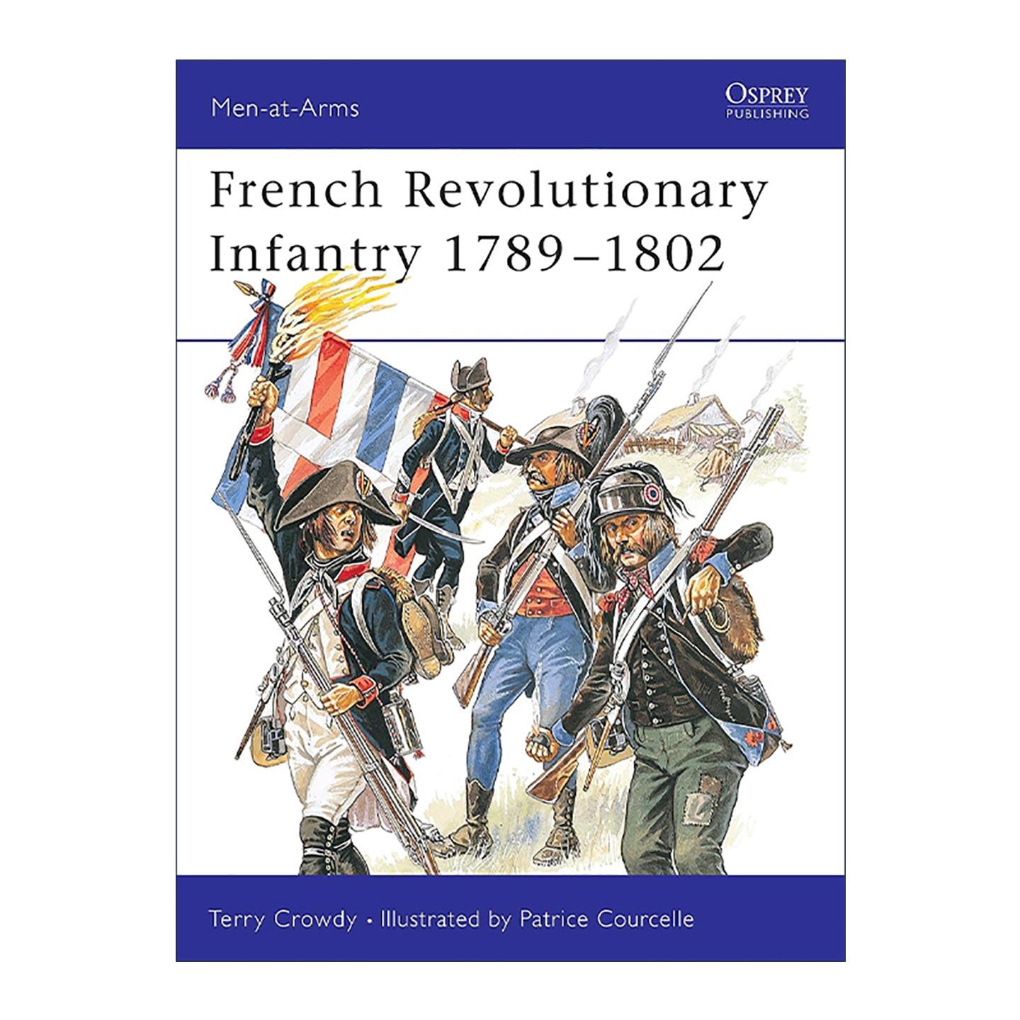 英文原版 French Revolutionary Infantry 1789–1802 法国大革命时期的步兵 历史上的军队系列 英文版 进口英语原版书籍