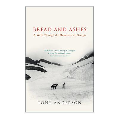 英文原版 Bread And Ashes 面包与灰烬 穿越格鲁吉亚山脉之旅 Tony Anderson 英文版 进口英语原版书籍