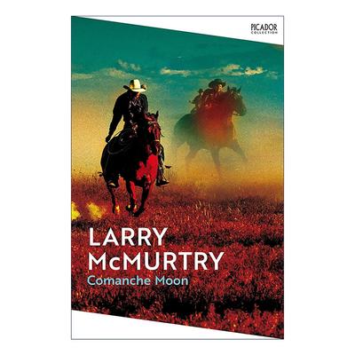 英文原版 Comanche Moon 孤独鸽续集 月满荒原 拉里·麦克默特里 新历史四部曲 英文版 进口英语原版书籍