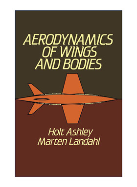 英文原版 Aerodynamics of Wings and Bodies 机翼和机身的空气动力学 斯坦福大学航空航天与机械工程教授Holt Ashley 英文版