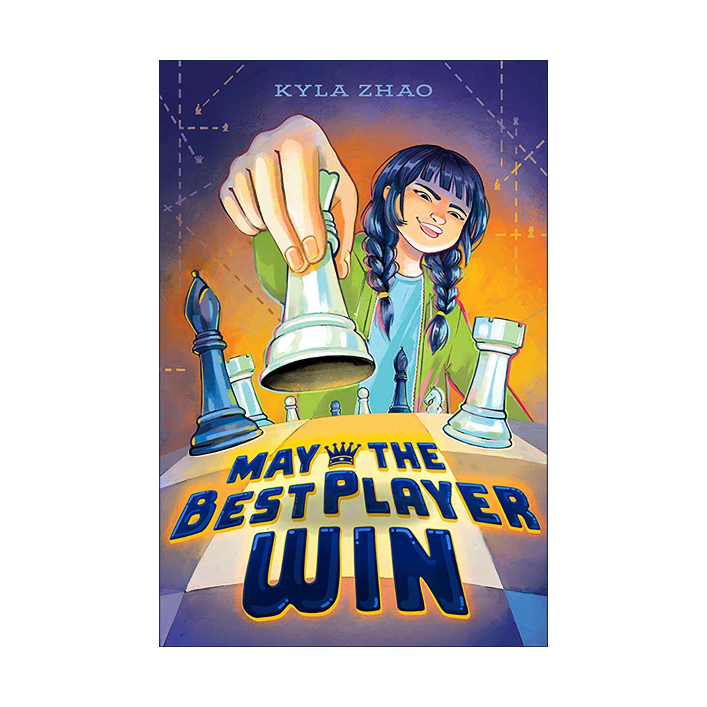 英文原版 May the Best Player Win 顶好的选手会赢 儿童国际象棋小说 Kyla Zhao 精装 英文版 进口英语原版书籍