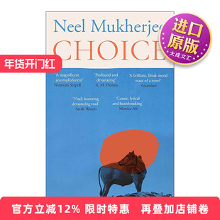 英文原版 Choice 选择 尼尔·穆克吉Neel Mukherjee小说 道德困境下的选择 精装 英文版 进口英语原版书籍