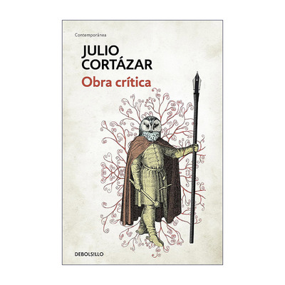 原版 Obra crítica Cortázar Cortazar's Critical Works 胡里奥·科塔萨尔文学评论集 西班牙语版 Julio Cortázar进口原版书籍